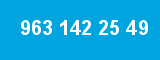 963 142 25 49